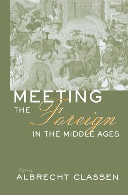 Meeting the Foreign in the Middle Ages book