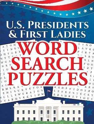U.S. Presidents & First Ladies Word Search Puzzles book
