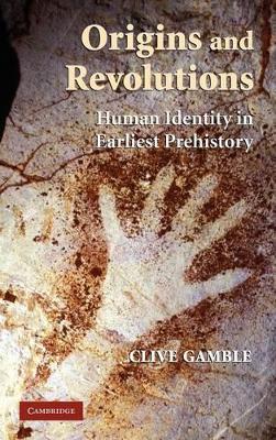 Origins and Revolutions by Clive Gamble