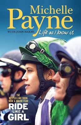 Life As I Know It: The bestselling book, now a major film 'Ride Like a Girl' book