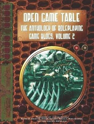 Open Game Table: The Anthology of Roleplaying Game Blogs, Volume 2 book
