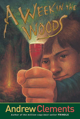 A Week in the Woods by Andrew Clements