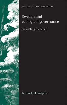 Sweden and Ecological Governance by Lennart Lundqvist