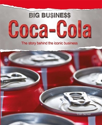 Big Business: Coca Cola by Cath Senker