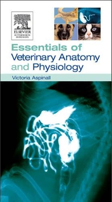 Essentials of Veterinary Anatomy & Physiology book