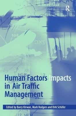 Human Factors Impacts in Air Traffic Management by Mark Rodgers