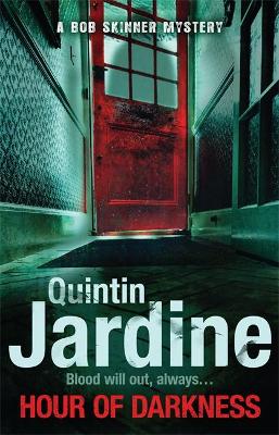 Hour Of Darkness (Bob Skinner series, Book 24) by Quintin Jardine