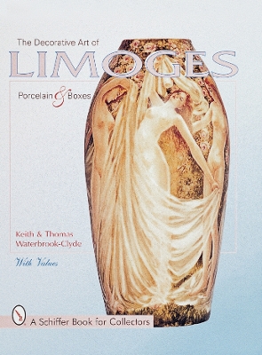 Decorative Art of Limoges Porcelain and Boxes book