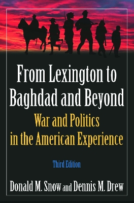 From Lexington to Baghdad and Beyond by Donald M Snow