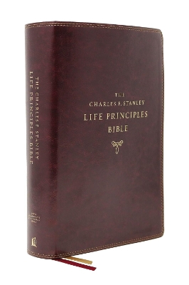 NASB, Charles F. Stanley Life Principles Bible, 2nd Edition, Leathersoft, Burgundy, Comfort Print: Holy Bible, New American Standard Bible book