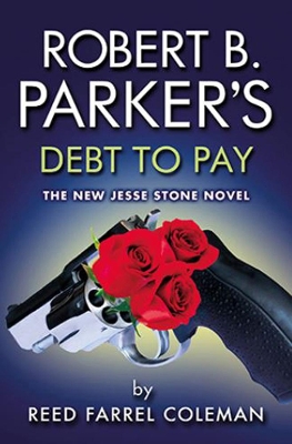 Robert B. Parker's Debt To Pay by Reed Farrel Coleman
