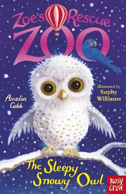 Zoe's Rescue Zoo: The Sleepy Snowy Owl book
