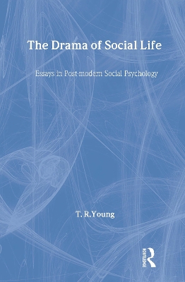 The Drama of Social Life by T. R. Young