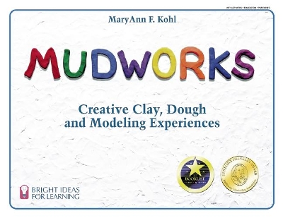 Mudworks by MaryAnn F Kohl