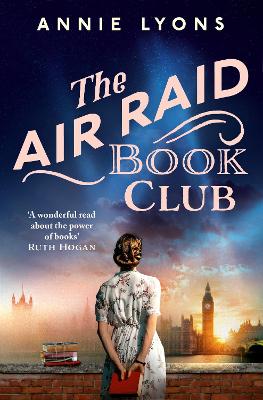 The Air Raid Book Club: The most uplifting, heartwarming story of war, friendship and the love of books book