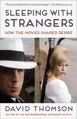 Sleeping with Strangers: How the Movies Shaped Desire book