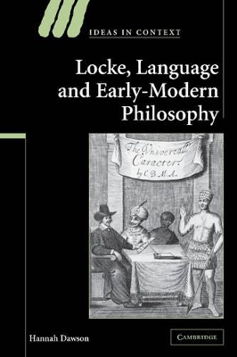 Locke, Language and Early-Modern Philosophy by Hannah Dawson