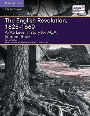 A/AS Level History for AQA The English Revolution, 1625-1660 Student Book book