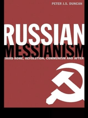 Russian Messianism by Peter J S Duncan