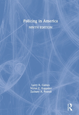 Policing in America by Larry K. Gaines