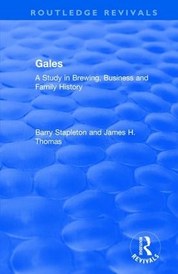 Gales: A Study in Brewing, Business and Family History book