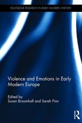 Violence and Emotions in Early Modern Europe book