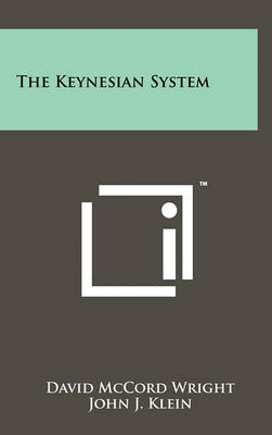 The Keynesian System by David McCord Wright
