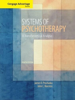 Cengage Advantage Books: Systems of Psychotherapy: A Transtheoretical Analysis by John Norcross