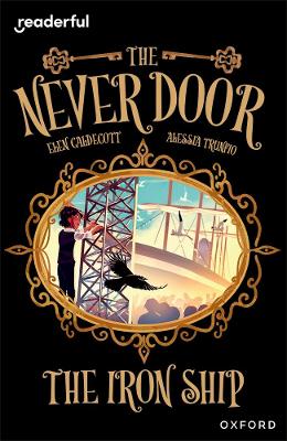 Readerful Independent Library: Oxford Reading Level 20: The Never Door Â· The Iron Ship book