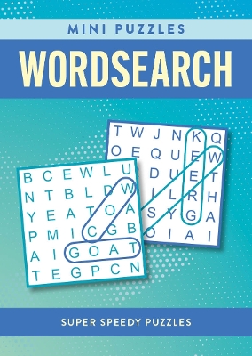 Mini Puzzles Wordsearch: Over 130 Super Speedy Puzzles book