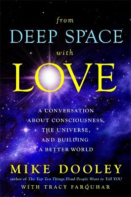 From Deep Space with Love by Mike Dooley