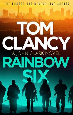 Rainbow Six: The unputdownable thriller that inspired one of the most popular videogames ever created book