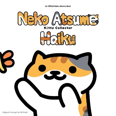 Neko Atsume: Kitty Collector Haiku-Seasons of the Kitty book