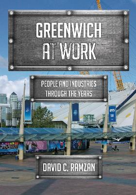 Greenwich at Work: People and Industries Through the Years book