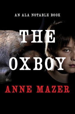 The The Oxboy by Anne Mazer