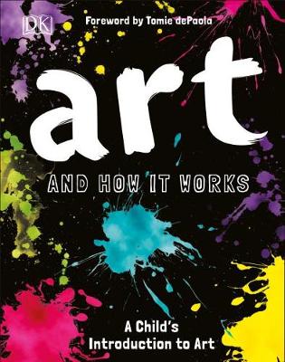 Art and How it Works: An Introduction to Art for Children by Ann Kay