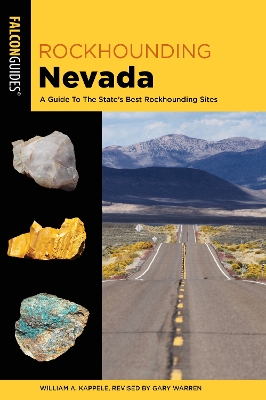 Rockhounding Nevada: A Guide to The State's Best Rockhounding Sites book