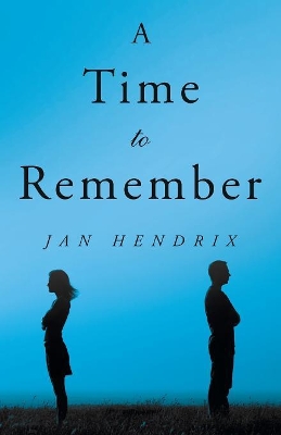 A Time to Remember by Jan Hendrix