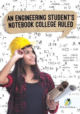 An Engineering Student's Notebook College Ruled book