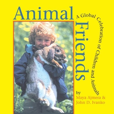 Animal Friends: A Global Celebration of Children and Animals book