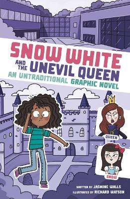 Snow White and the Unevil Queen: An Untraditional Graphic Novel by Jasmine Walls
