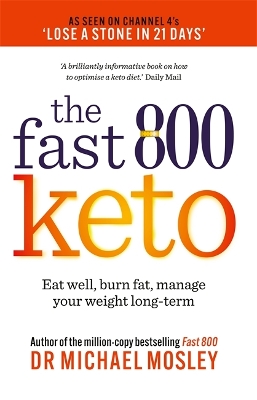 Fast 800 Keto: Eat well, burn fat, manage your weight long-term book