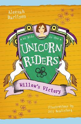 Unicorn Riders, Book 6: Willow's Victory by Aleesah Darlison