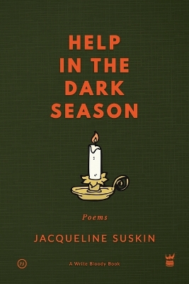 Help in the Dark Season: Poems by Jacqueline Suskin