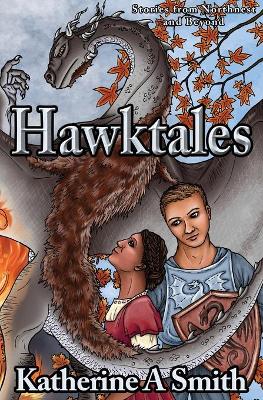 Hawktales: Stories from Northnest and Beyond book