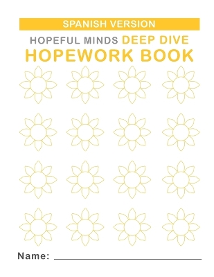 Hopeful Minds Deep Dive Hopework Book (Spanish Version) book