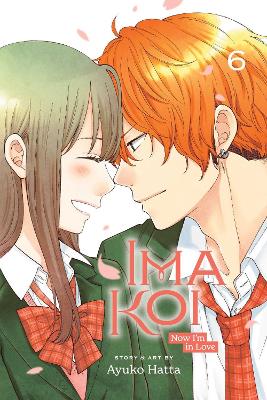 Ima Koi: Now I'm in Love, Vol. 6: Volume 6 book