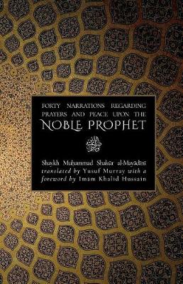 Forty Narrations Regarding Prayers & Peace Upon The Noble Prophet book