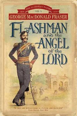 Flashman and the Angel of the Lord by George MacDonald Fraser