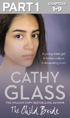 The The Child Bride: Part 1 of 3 by Cathy Glass